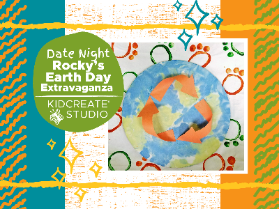 Date Night- Rocky's Earth Day Extravaganza (3-9 Years)